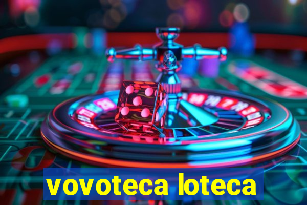 vovoteca loteca